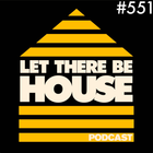 Let There Be House Podcast With Queen B #551