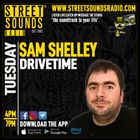 Drivetime with Sam Shelley on Street Sounds Radio 1600-1900 01/07/2025