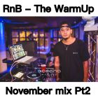 RnB - The Warmup / November Pt2 - @djintheorious