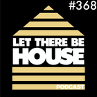 Let There Be House podcast with Glen Horsborough #368