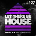 Let There Be House podcast with Glen Horsborough #127