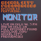 // Nickel City Frequencies on CKLU 96.7 FM // Episode 68 // Hour 2 // Monitor //