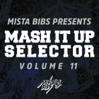 Mista Bibs & Missin Lync - Mash It Up Selector 11 (Dance Edition)