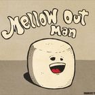 Mellow Me (well kinda)