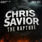 The Rapture - Episode 7 - Chris Savior LIVE 081024