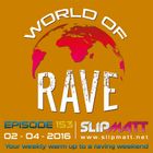 Slipmatt - World Of Rave #153