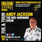 The Mid Morning Show with Andy Jackson on Street Sounds Radio 1000-1300 24/06/2025