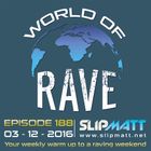 Slipmatt - World Of Rave #188