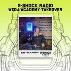 G-SHOCK Radio - WeDj Academy Takeover - Esthaah - 10/01