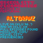 // Nickel City Frequencies on CKLU 96.7 FM // Episode 44 // Hour 2 // AltBrakz //