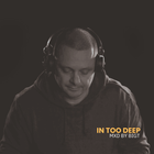 In Too Deep - Mxd by BigT