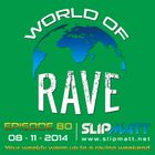 Slipmatt - World Of Rave #80