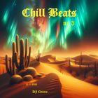 "" Chill Beats nr. 3 "" chillstep & chillwave compilation