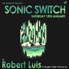 Robert Luis Sonic Switch January 13th @ Green Door Store - 5 Hour DJ Set