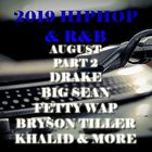 2019 R&B & HIPHOP AUGUST PART 2