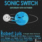 Robert Luis Sonic Switch October 13th @ Green Door Store - 5 Hour DJ Set