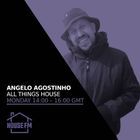 Angelo Agostinho - All Things House 27 JAN 2025