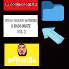 Vocal Garagae Anthems & bass Vol 2