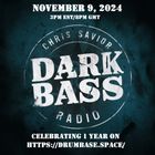 Dark Bass Radio - Chris Savior 1 Year on DBS Celebration 110924