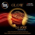 DJ JOEE - " GLOW " - HOUSE FUSION RADIO UK - SHOW # 129