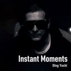 Instant Moments - Mxd by Oleg Yoshi Dec 2024