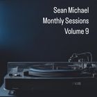 Sean Michael Monthly Sessions Vol 9