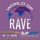 Slipmatt - World Of Rave #134