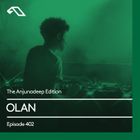 The Anjunadeep Edition 402 with OLAN