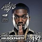 Mista Bibs - #BlockParty Episode 197 (Polo G, Drake, Lil Tecca, Fetty Wap, Young Thug, Future, 24K)