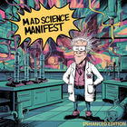 Mad Science Manifest (Enhanced Edition)