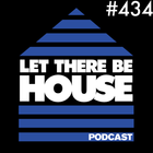 Let There Be House podcast with Glen Horsborough #434