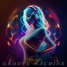Groove Machine 24.04.25