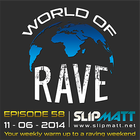 Slipmatt - World Of Rave #58