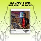 G-SHOCK Radio - The World Is Sound - Isaac B - 25/01