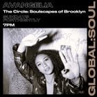 The Circle: Soulscapes of Brooklyn with Avangelia Episode 10 29th June 2025