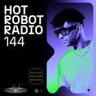 Hot Robot Radio 144