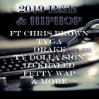 2019 R&B & HIPHOP JUNE ft CHRIS BROWN, TYGA, DRAKE, TY DOLLA SIGN, DJ KHALED, FETTY WAP & MORE