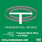 Tangential Music Show ~ Lee Bright ~ 25.06.25