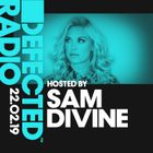 Defected Radio Show presented by Sam Divine - 22.02.19