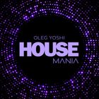 HouseMania - Purple - Oleg Yoshi