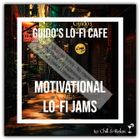 Guido's Lo-Fi Cafe 044 Motivational Lo-Fi Jams (select)