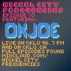 // Nickel City Frequencies on CKLU 96.7 FM // Episode 73 // Hour 2 // .okjoe. //