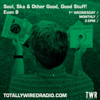 Soul, Ska & Other Good, Good Stuff! Euan B ~ 10.04.23 #extra