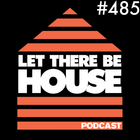 Let There Be House Podcast With Queen B #485