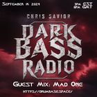 Dark Bass Radio - Chris Savior on DBS - Guest Mix - MAD ONE 091424