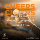 Guest Session - Guido´s Lounge Café - Cocktail Time