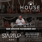 HOUSE MUSIC IS A FEELING (at) STARTUP BAR KASSEL BJOERN HILGER`S BAR NOVEMBER GROOVE MIX  MIX