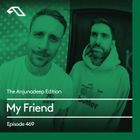 The Anjunadeep Edition 469 with My Friend