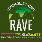 Slipmatt - World Of Rave #178