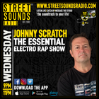 The Essential Electro Rap Show with Johnny Scratch  on Street Sounds Radio 2100-2300 02/07/2025